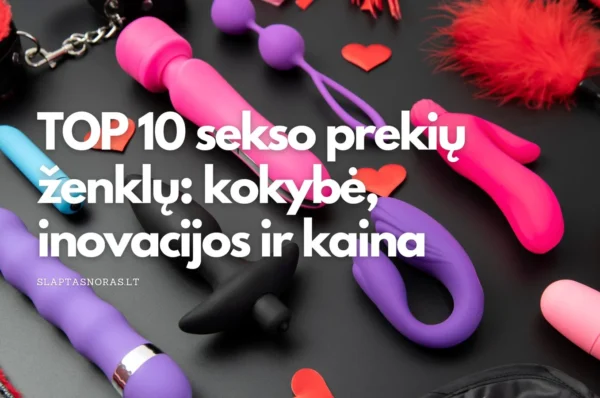 TOP 10 sekso prekių ženklų: kokybė, inovacijos ir kaina